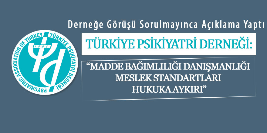 TPD: Madde bağımlılığı danışmanlığı meslek standartları hukuka aykırı