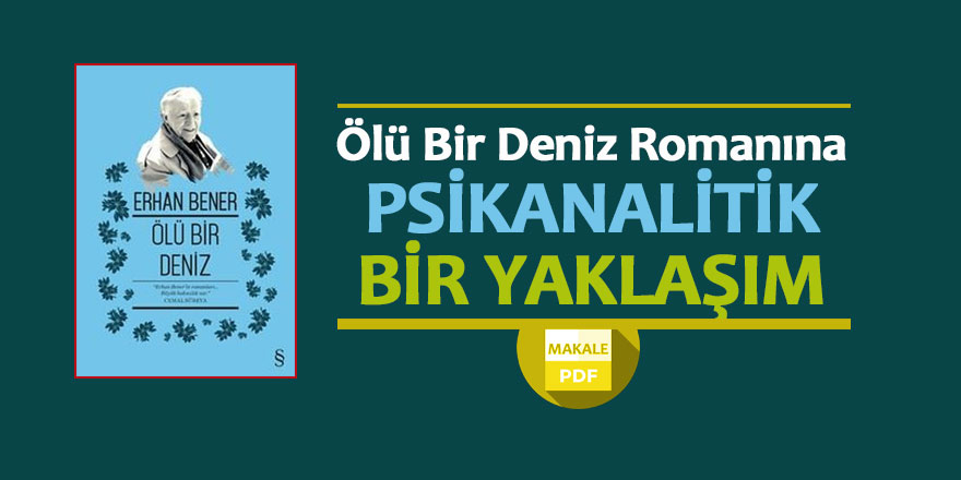 Ölü Bir Deniz Romanına Psikanalitik Bir Yaklaşım