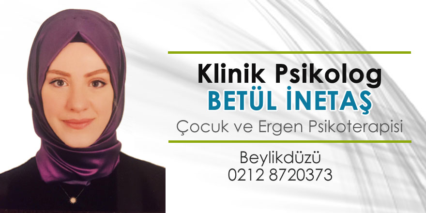 Klinik Psikolog Betül İnetaş - Beylikdüzü Uzman Psikolog