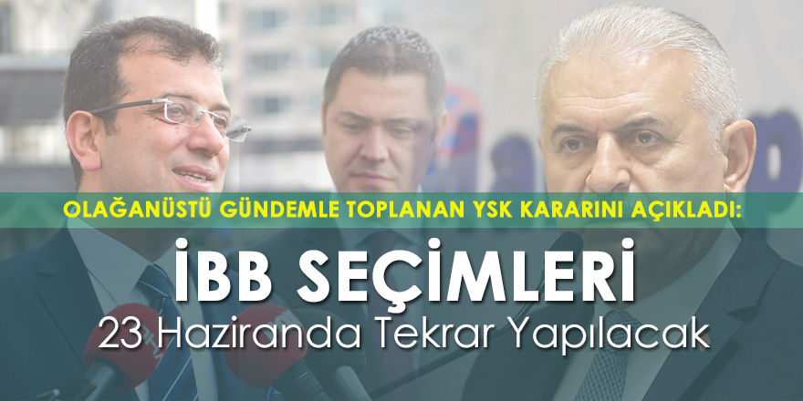 İstanbul Büyükşehir Belediye Başkanlığı Seçimleri İptal Edildi