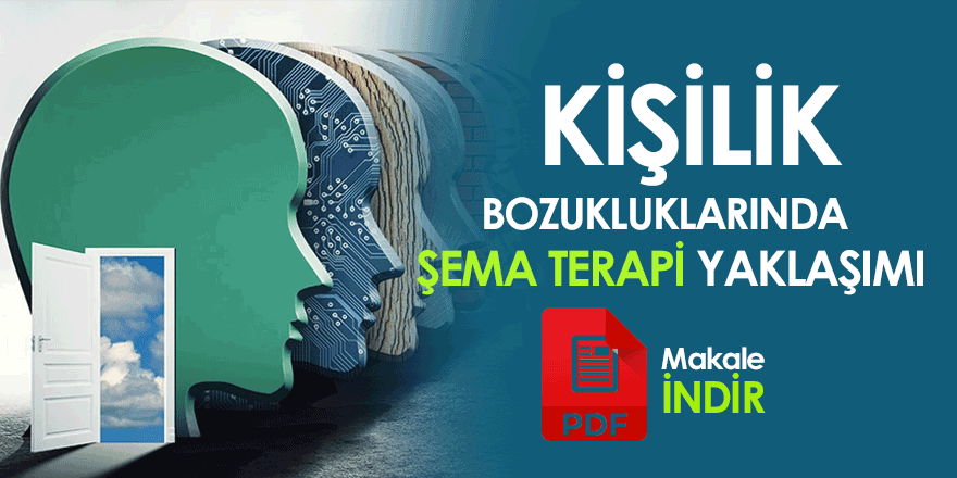 Kişilik Bozukluklarında Şema Terapi Yaklaşımı