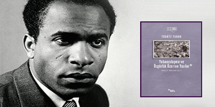 Fanon’un daha önce yayımlanmamış metinleri bir arada