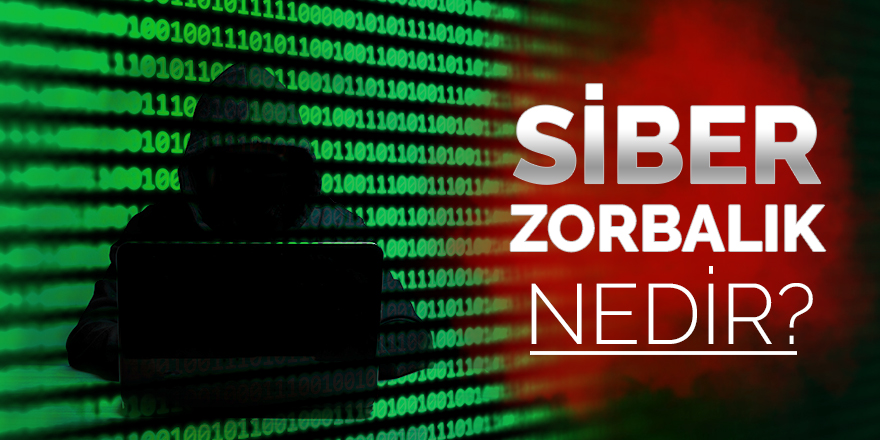 Siber Zorbalık Nedir? Siber Zorbalığa Karşı Hangi Önlemler Alınabilir?