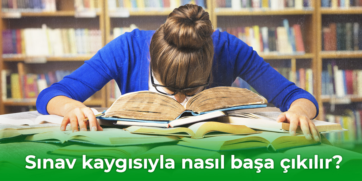 Sınav kaygısıyla nasıl başa çıkılır?