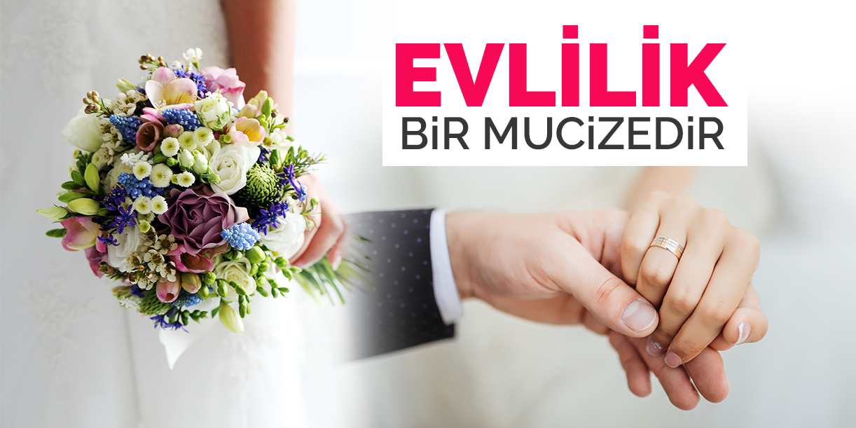 Evlilik bir mucizedir