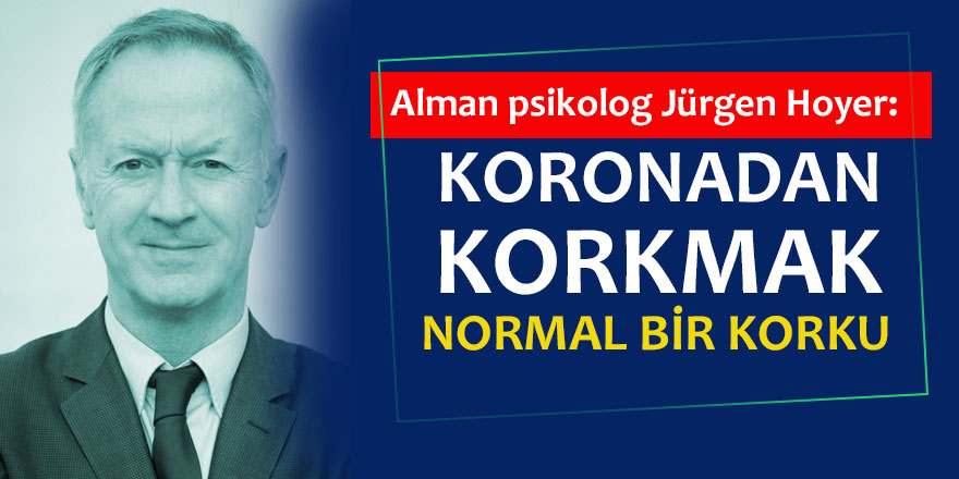 Profesör Hoyer: Korona Virüs Korkusu Normal Bir Korku