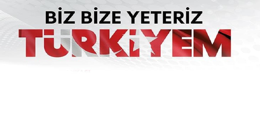 'Biz bize yeteriz Türkiyem' kampanyasının tüm detayları