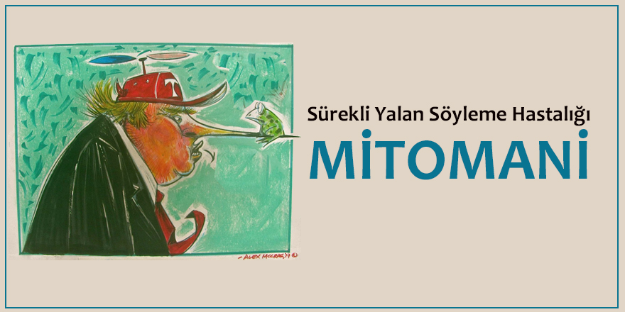 Sürekli Yalan Söyleme Hastalığı: Mitomani