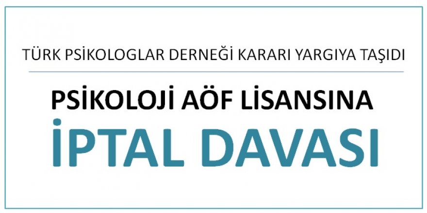 Psikoloji AÖF Lisansına İptal Davası