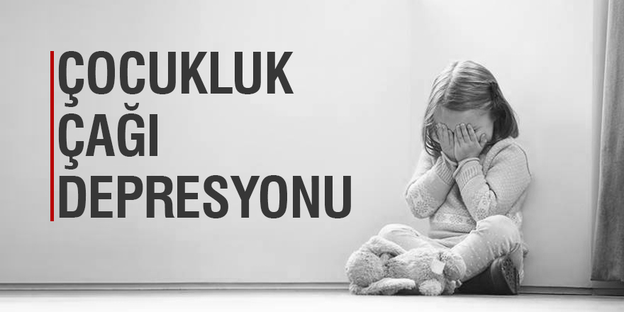 Çocukluk Çağı Depresyonu