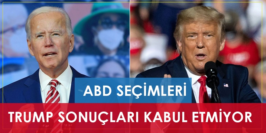 ABD seçimleri: Trump sonucu kabul etmiyor