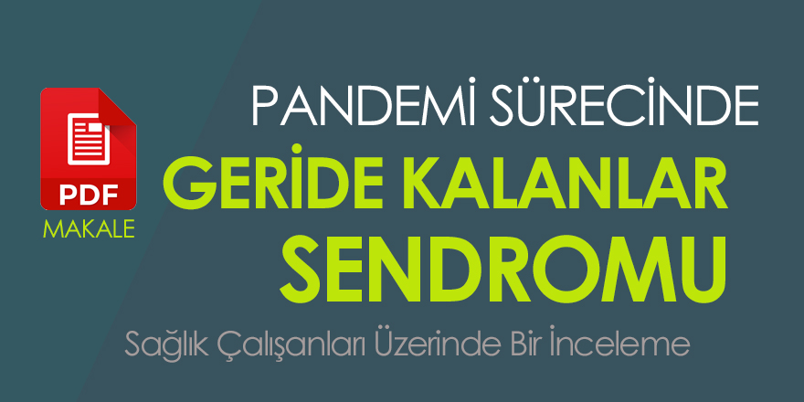 Pandemi Günlerinde Geride Kalanlar Sendromu