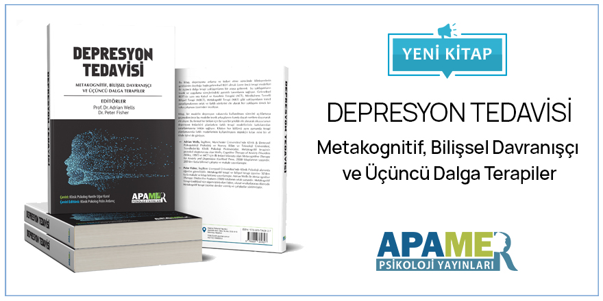 DEPRESYON TEDAVİSİ - Metakognitif, Bilişsel Davranışçı ve Üçüncü Dalga Terapiler