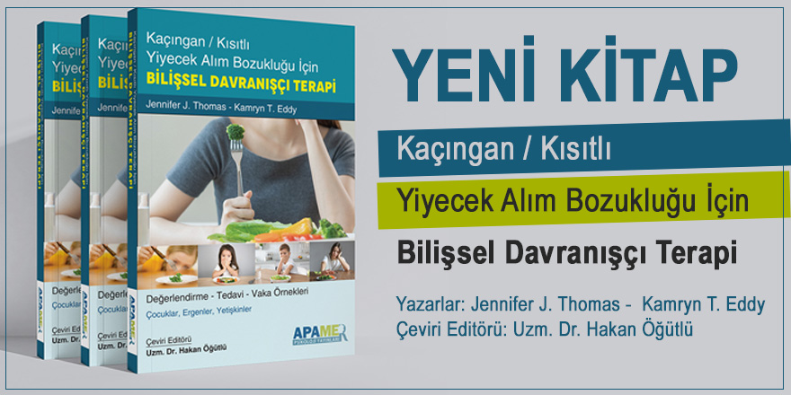 Kaçıngan / Kısıtlı Yiyecek Alım Bozukluğu İçin Bilişsel Davranışçı Terapi