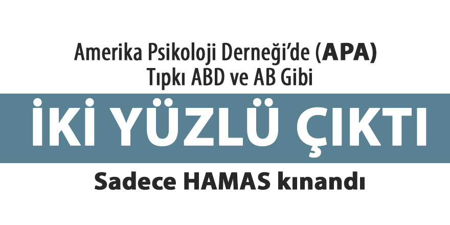 APA (Amerikan Psikoloji Derneği) da İki Yüzlü Çıktı