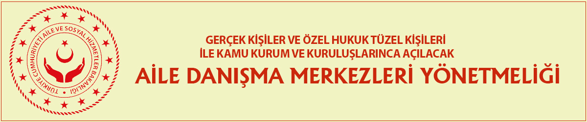 Aile Danışma Merkezleri Yönetmeiği