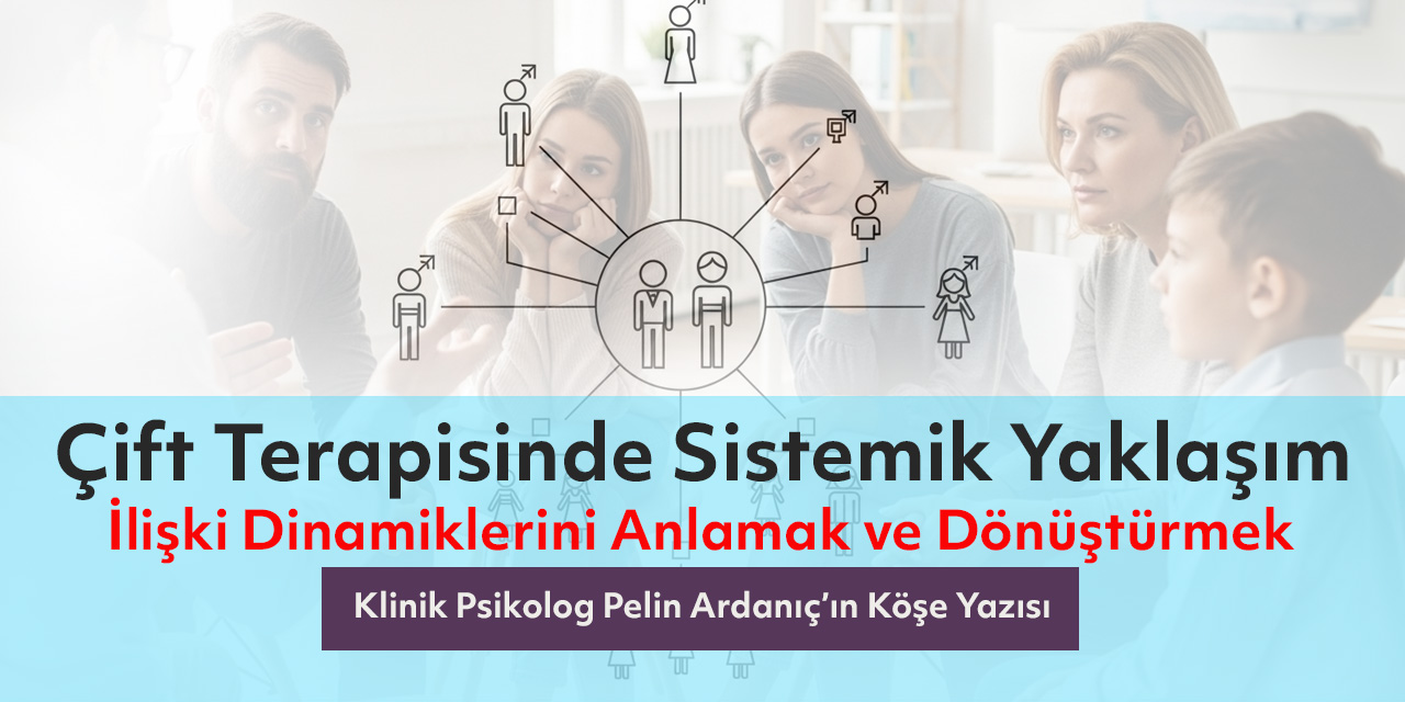 Çift Terapisinde Sistemik Bakış:
