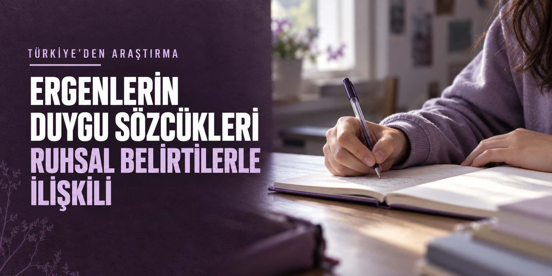 Ergenlerin Duygu Sözcükleri Ruhsal Belirtilerle İlişkili