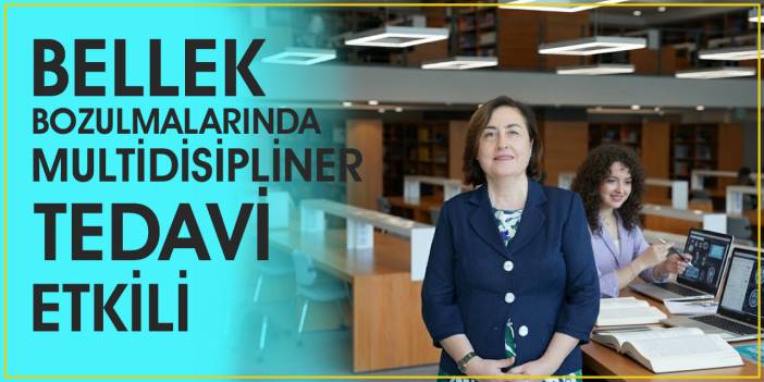 Bellek bozulmalarında multidisipliner tedavi süreçleri etkili