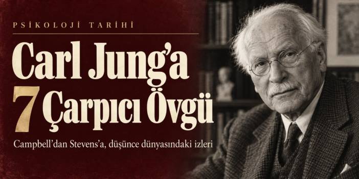 Carl Jung’u Öven 7 Ünlü Söz - Analitik Psikoloji Tarihi