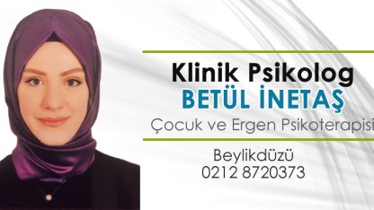 Klinik Psikolog Betül İnetaş - Beylikdüzü Uzman Psikolog