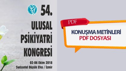 54. Ulusal Psikiyatri Kongresi Konuşma Metinleri