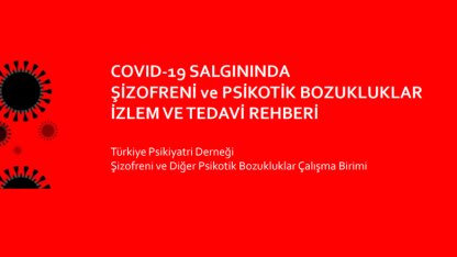 Covid19 DÖNEMİNDE ŞİZOFRENİ ve PSİKOTİK BOZUKLUKLAR