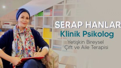 Klinik Psikolog Serap Hanlar? Özgeçmişi Çalışma Alanları