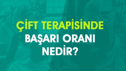 Çift terapisinde başarı oranı nedir?