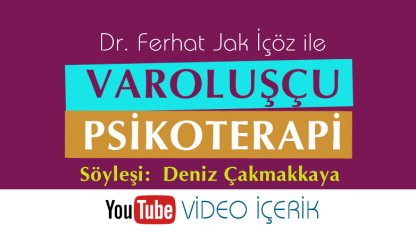 Varoluşçu Psikoterapi / Dr. Ferhat Jak İçöz