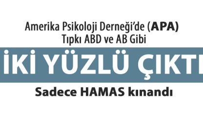 APA (Amerikan Psikoloji Derneği) da İki Yüzlü Çıktı