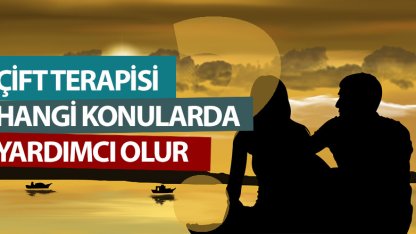 Çift Terapisi Hangi Konularda Yardımcı Olabilir?