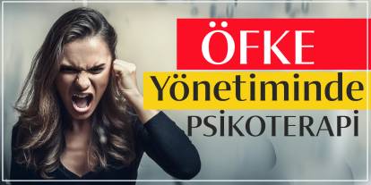 Psikoterapi Öfke Yönetiminde Nasıl Yardımcı Olur?