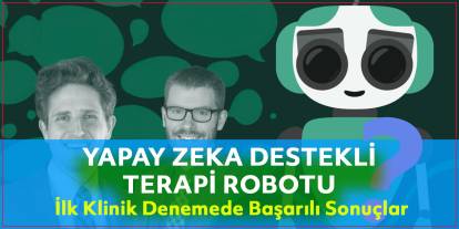 Dartmouth Üniversitesi'nden Yapay Zekâ Destekli Terapi Robotu