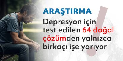 Depresyon İçin 64 Doğal Ürün Test Edildi, Sadece Bazıları Etkili
