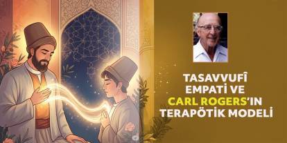 Tasavvufî Empati ve Carl Rogers’ın Terapötik Modeli