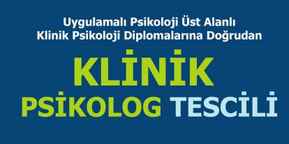 Uygulamalı Psikoloji Üst Alanına Klinik Psikolog Tescili