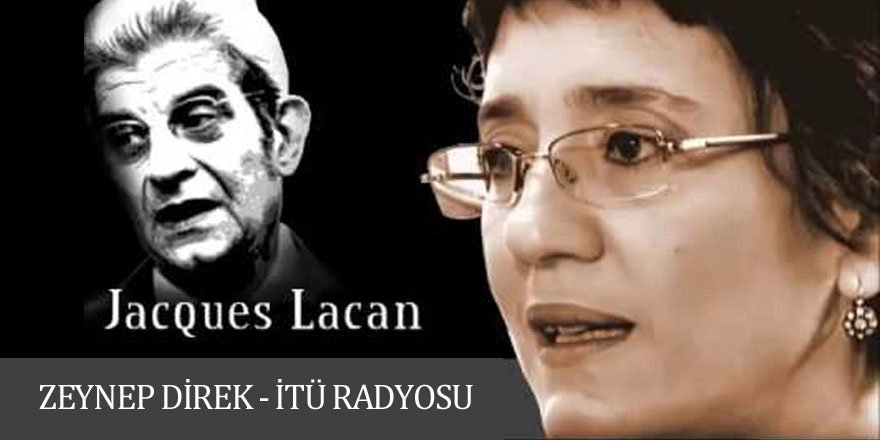 Jacques Lacan - Zeynep Direk İle Felsefe Vakti - Türkçe