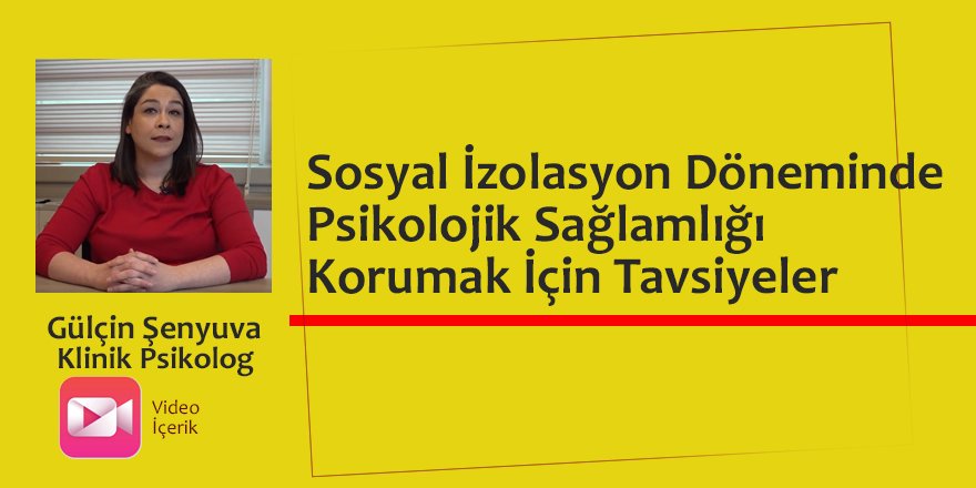 Sosyal İzolasyon Döneminde Psikolojik Sağlamlığı Korumak İçin Tavsiyeler