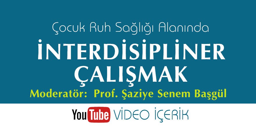 Çocuk Ruh Sağlığı Alanında İnterdisipliner Çalışmak